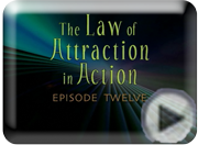 Law of Attraction in Action episode 12 video clip